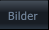 Bilder Bilder